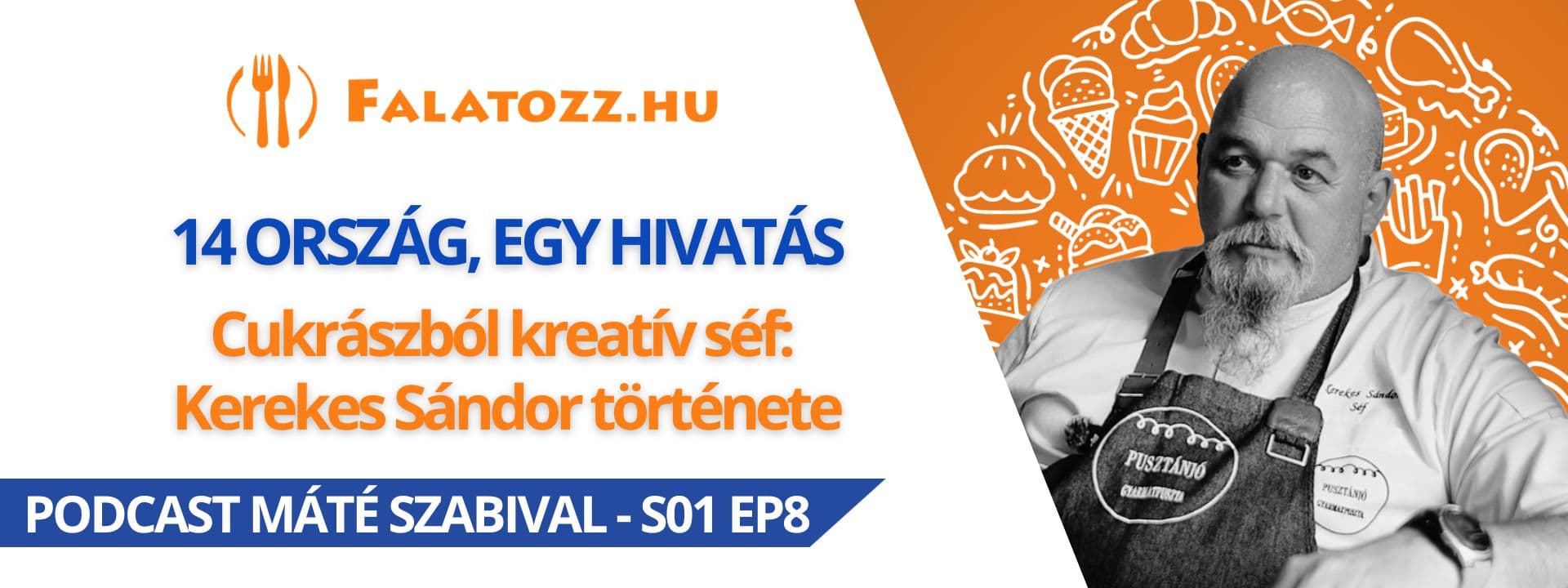 14 ország, egy hivatás – Cukrászból kreatív séf: Kerekes Sándor története