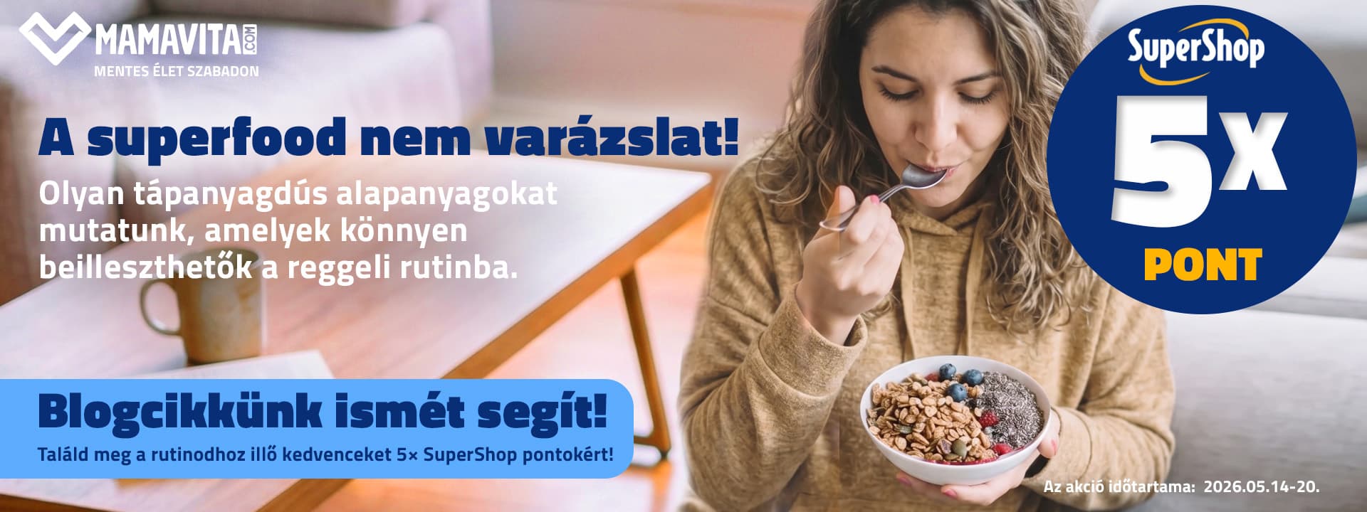 Találd meg a rutinodhoz illő kedvenceket 5x SuperShop pontokért!