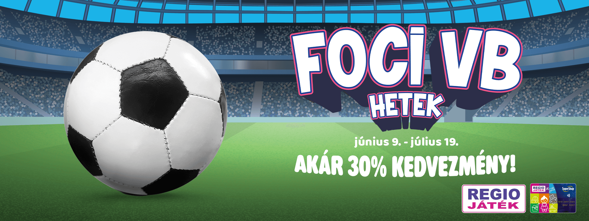 Foci VB hetek a REGIO JÁTÉK-nál – akár 30% kedvezmény!