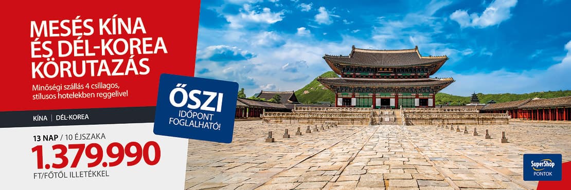 Kína és Dél-Korea SuperShop kártyabirtokosoknak!