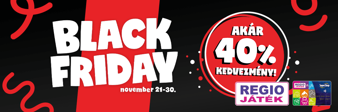 Black Friday akció a REGIO JÁTÉKBAN!