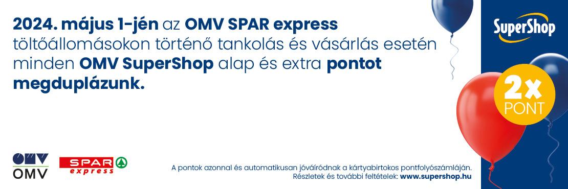 Dupla SuperShop pont május 1-jén az OMV SPAR express töltőállomásokon!